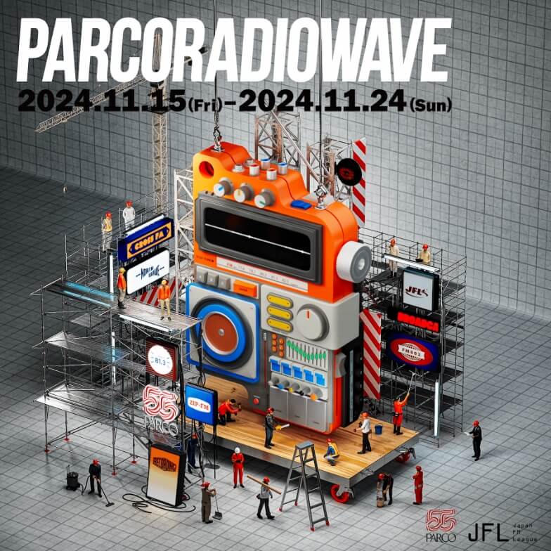 PARCO RADIO WAVE -PARCO 55th CAMPAIGN-